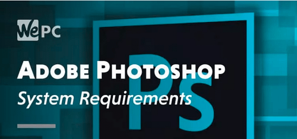 System requirements for Adobe Photoshop (Windows and Mac) 2022