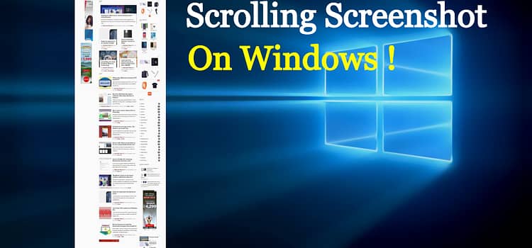 How to Take a Screenshot While Scrolling in Windows? (Laptop & Desktop)